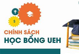 Học Bổng Ueh Học Kỳ Cuối 2021 Không Tiếp Điểm