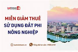 Miễn Giảm Thuế Sử Dụng Đất Phi Nông Nghiệp 2022